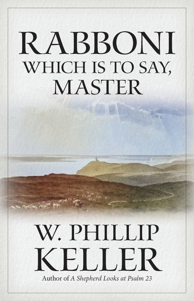 Rabboni: Which Is to Say, Master