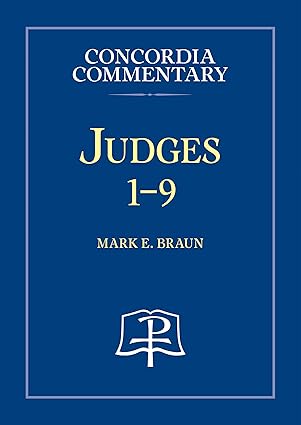 Judges 1-9: Concordia Commentary