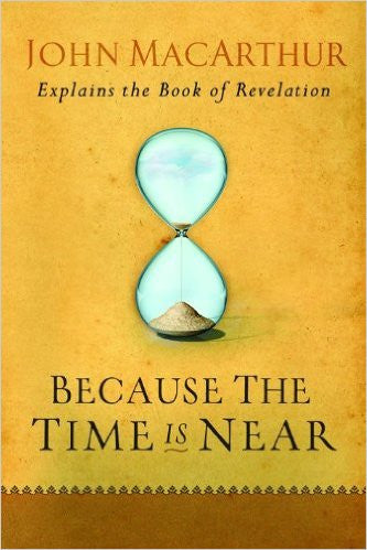 Because the Time is Near