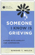 Someone I Know is Grieving: Caring with Humility and Compassion
