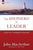 The Shepherd as Leader: Guiding Others with Integrity and Conviction (The Shepherd's Library)