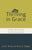 Thriving in Grace: Twelve Ways the Puritans Fuel Spiritual Growth