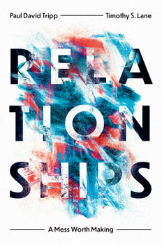 Relationships: A Mess Worth Making