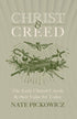 Christ and Creed: The Early Church Creeds & Their Value for Today
