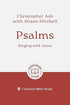 Psalms: Singing with Jesus: 7-Session Bible Study