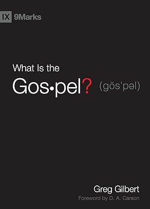What Is the Gospel? (9Marks)