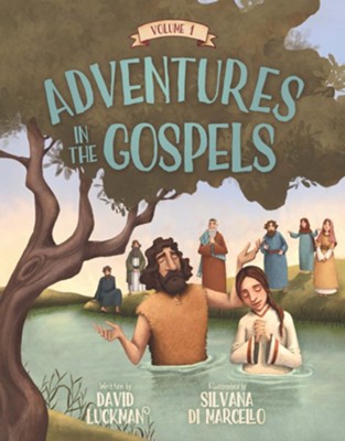 Adventures in the Gospels (Vol. 1)