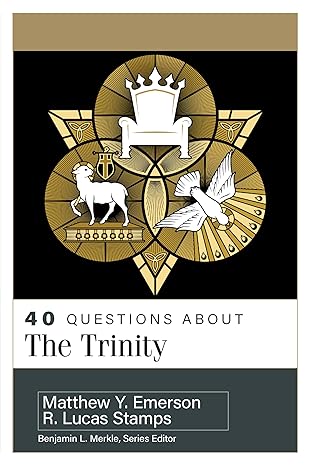 40 Questions About the Trinity