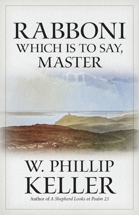 Rabboni: Which Is to Say, Master