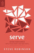 Serve: Loving Your Church With Your Heart, Time, and Gifts