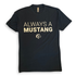 Always a Mustang Tee