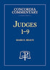 Judges 1-9: Concordia Commentary