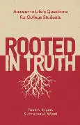 Rooted in Truth: Answers to Life’s Questions for College Students