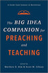 The Big Idea Companion for Preaching and Teaching: A Guide from Genesis to Revelation