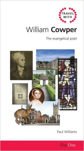 Travel with William Cowper: The evangelical poet