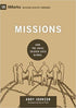 Missions: How the Local Church Goes Global (9marks: Building Healthy Churches)