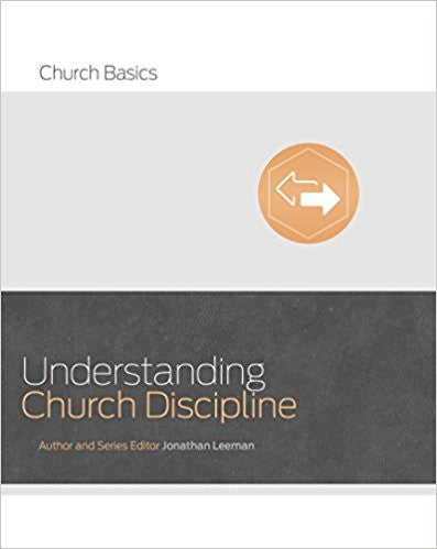 Understanding Church Discipline (Church Basics)