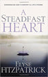 A Steadfast Heart: Experiencing God's Comfort in Life's Storms