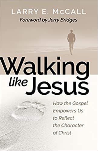 Walking Like Jesus: Studies in the Character of Christ