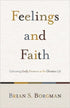 Feelings and Faith: Cultivating Godly Emotions in the Christian Life