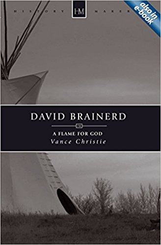 David Brainerd: A Flame for God