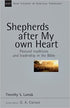 Shepherds After My Own Heart: Pastoral Traditions and Leadership in the Bible (New Studies in Biblical Theology)