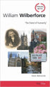 Travel with Wilberforce: The friend of humanity (Day One Travel Guides)