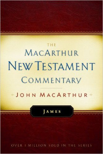 The MacArthur New Testament Commentary - James