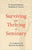 Surviving and Thriving in Seminary: An Academic and Spiritual Handbook