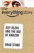 The Everything Store : Jeff Bezos and the Age of Amazon (Hardcover)