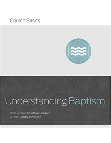 Understanding Baptism (Church Basics)