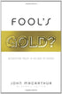 Fool's Gold?: Discerning Truth in an Age of Error