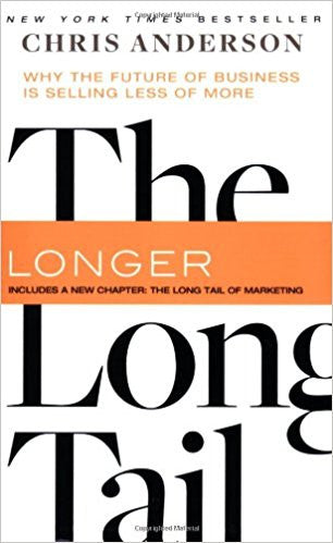 The Long Tail: Why the Future of Business is Selling Less of More