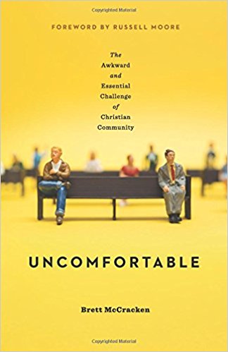 Uncomfortable: The Awkward and Essential Challenge of Christian Community