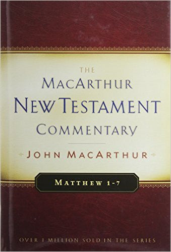 The MacArthur New Testament Commentary - Matthew 1-7