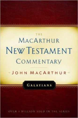 The MacArthur New Testament Commentary - Galatians