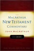 The MacArthur New Testament Commentary - 1-3 John