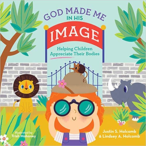 God Made Me in His Image: Helping Children Appreciate Their Bodies