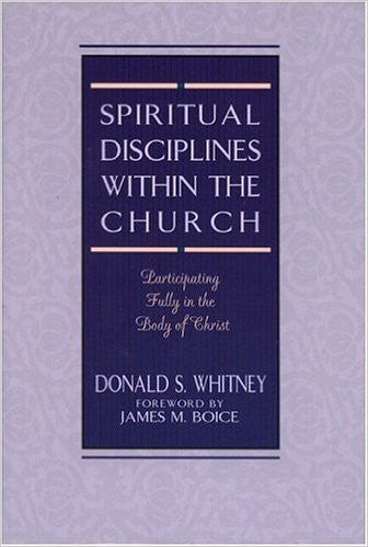 Spiritual Disciplines Within the Church