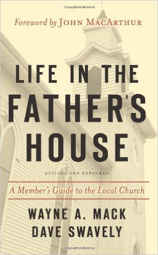 Life in the Father's House: A Member's Guide to the Local Church