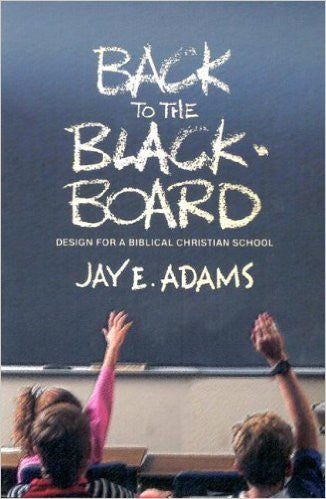 Back to the Blackboard: Design for a Bibical Christian School