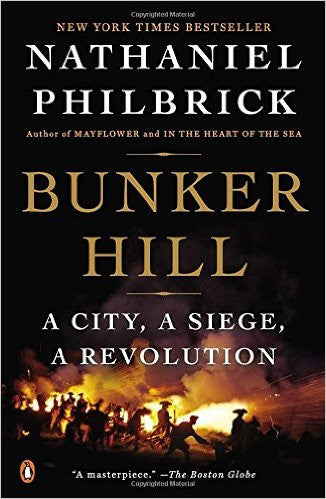Bunker Hill: A City, A Siege, A Revolution