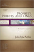 Prophets, Priests, and Kings: The Lives of Samuel and Saul (MacArthur Old Testament Study Guides)