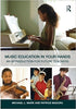 Music Education in Your Hands: An Introduction for Future Teachers 1st Edition