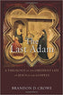 The Last Adam: A Theology of the Obedient Life of Jesus in the Gospels