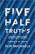Five Half Truths