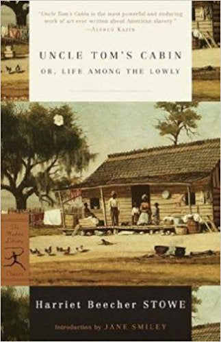 Uncle Tom's Cabin: or, Life among the Lowly (Modern Library Classics)