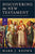 Discovering the New Testament: An Introduction to Its Background, Theology, and Themes (Volume III: General Letters and Revelation)