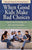 When Good Kids Make Bad Choices: Help and Hope for Hurting Parents Paperback