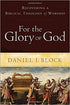 For the Glory of God: Recovering a Biblical Theology of Worship